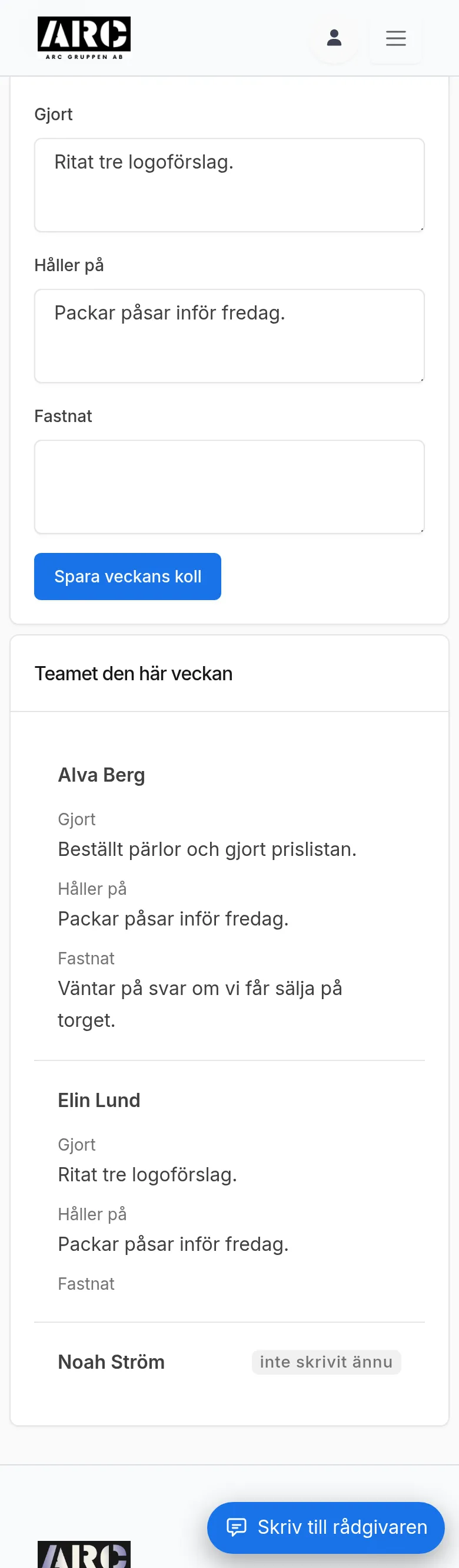 Fälten Gjort, Håller på, Fastnat och listan Teamet den här veckan